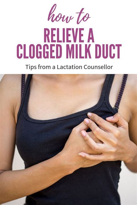 How To Relieve A Clogged Milk Duct Clogged Milk Duct Breastfeeding Breastfeeding And Pumping