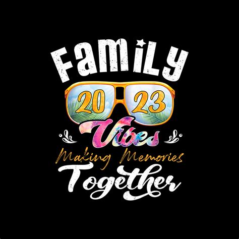 Family Vibes 2023 Family Reunion Making Memories Together Digital PNG ...