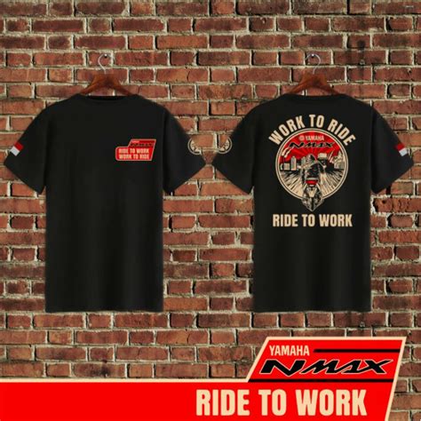 Jual Kaos Nmax Ride To Work Kaos Yamaha Nmax Kaos Sunmori Kaos Motor