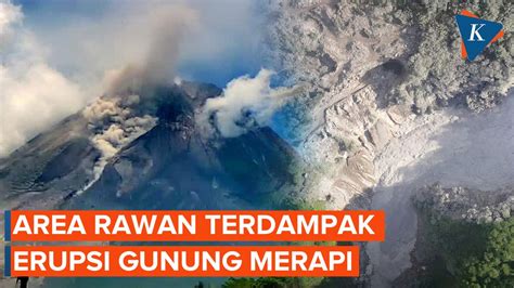 Video Waspada Area Ini Rawan Terdampak Awan Panas Guguran Gunung Merapi