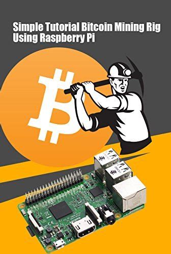 Simple Tutorial Bitcoin Mining Rig Using Raspberry Pi How To Create A