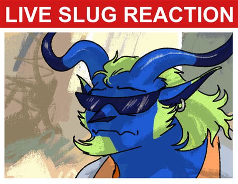 Live Slug Reaction Meme Redraw By Spoonfayse On Deviantart