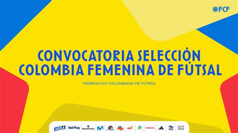 Convocatoria De La Selección Colombia Femenina De Futsal Para La