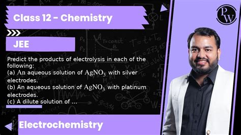 Predict The Products Of Electrolysis In Each Of The Following A An