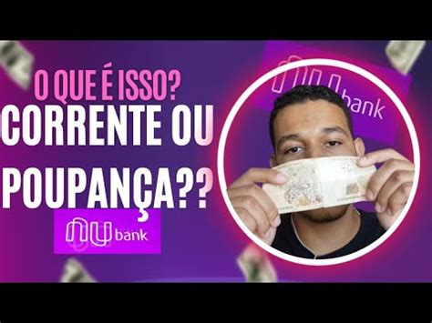 O QUE É O NUBANK conta corrente ou poupança YouTube