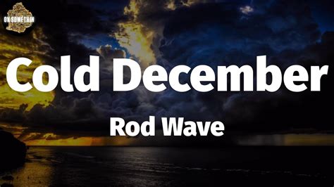 Rod Wave Cold December Lyrics YouTube