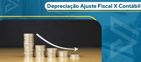 Depreciação Ajuste Fiscal X Contábil Tax Prático