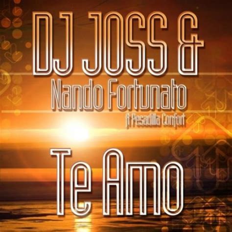 Amazon Musicでdj Joss And Nando Fortunato Feat Pesadilla Confortのte Amoを再生する