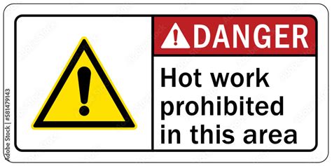 Hot work area sign and labels hot work prohibited in this area Stock ...