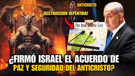 FIRMÓ ISRAEL EL PACTO DEL ANTICRISTO y por eso les VINO DESTRUCCIÓN