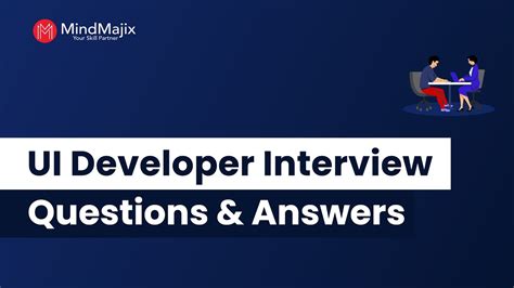 Top 30 UI Developer Interview Questions And Answers Front End