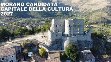 Morano Candidata A Capitale Della Cultura Tgcal