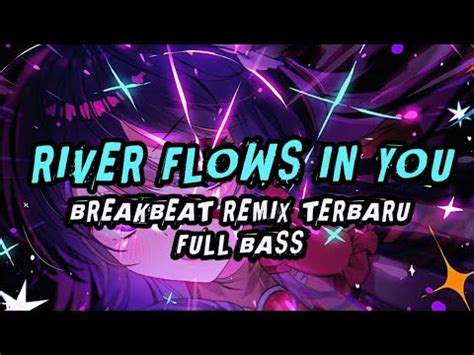 DJ RIVER FLOWS IN YOU BREAKBEAT REMIX FULL BASS TERBARU 2024 DJ YANG