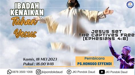 Ibadah Kenaikan Tuhan Yesus 18 Mei 2023 Youtube