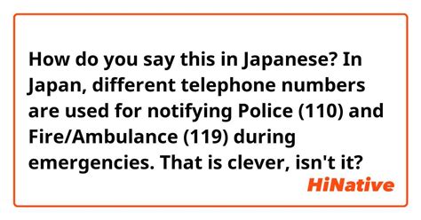 How Do You Say In Japan Different Telephone Numbers Are Used For Notifying Police 110 And