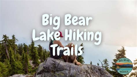 Big Bear Hiking Trails: Your Year-Round Guide