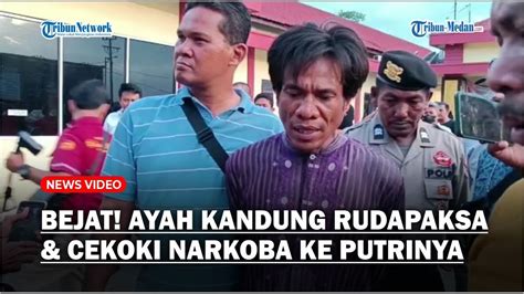 Bejat Ayah Tega Rudapaksa Dan Cekoki Narkoba Ke Putri Kandungnya