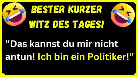 BESTER KURZER WITZ DES TAGES Spät in der Nacht sprang ein Räuber mit