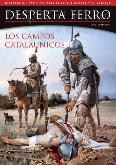 La Batalla De Los Campos Catal Unicos Desperta Ferro