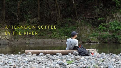 Afternoon Coffee By The River Spring Moment Youtube