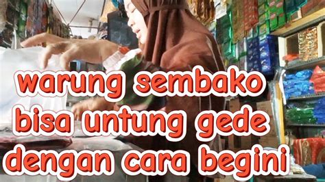 Usaha Warung Sembako Agar Untung Gede Dengan Modal Kecil YouTube