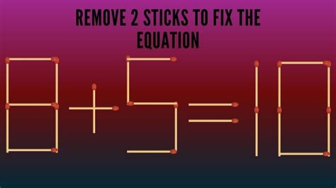 Brain Teaser If You Have A Top Iq Then You Can Solve This Matchstick