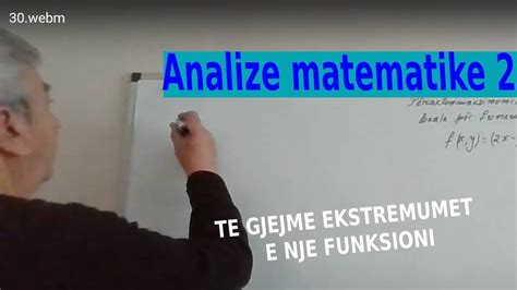 Analize Matematike Ekstremumet E Nje Funksioni Me Dy Variable Youtube