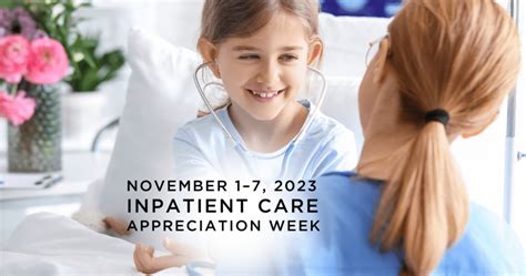 Elevating Care, Celebrating People: Inpatient Care Appreciation Week at ...