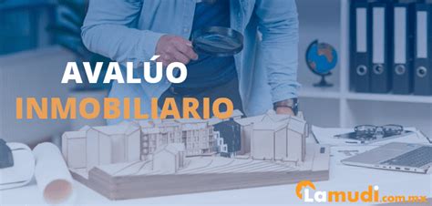 5 Pasos Para Hacer Tu Avaluo Inmobiliario Correctamente 2022 Eroppa