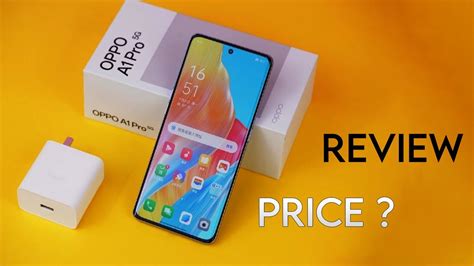 OPPO A1 Pro 5G Review Price Specs 108MP Camera YouTube