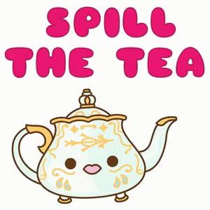 Tea Spill GIF - Tea Spill Spill The Tea - Discover & Share GIFs