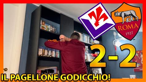 Llorenteeeee Fiorentina Roma Il Pagellone Godicchio Youtube