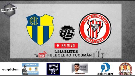 LIGA TUCUMANA 2022 EN VIVO Experimental Vs Bella Vista YouTube