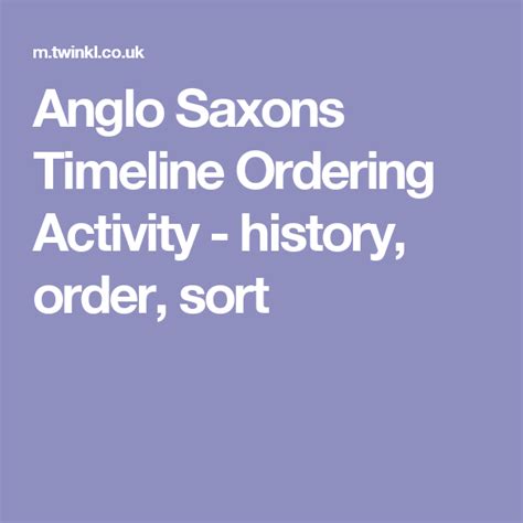 Anglo Saxons Timeline Ordering Activity Ks2 Anglo Saxon Saxon Anglo