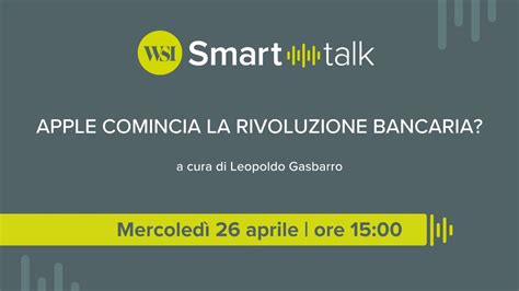 Wsi Smart Talk Apple Comincia La Rivoluzione Bancaria Youtube