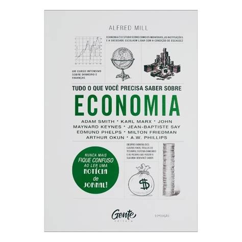 Livro Tudo O Que Voc Precisa Saber Sobre Economia Alfred Mill