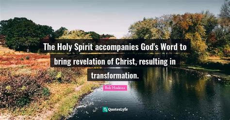 The Holy Spirit Accompanies God S Word To Bring Revelation Of Christ