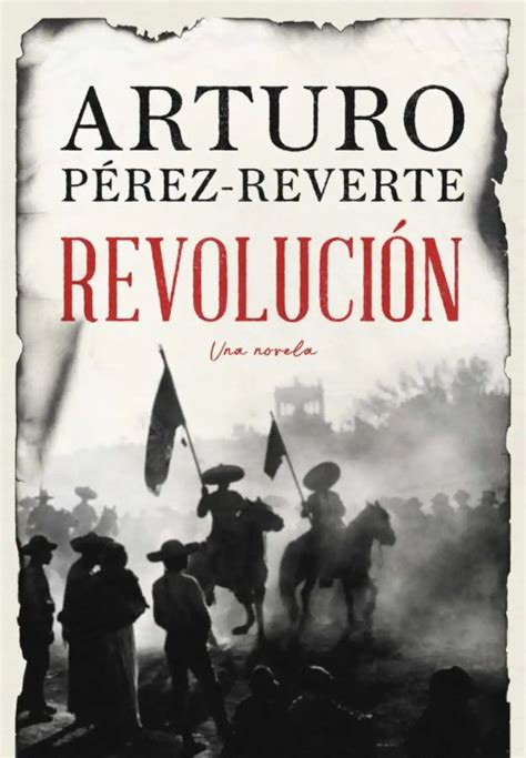 Revoluci N De Arturo P Rez Reverte El Correo