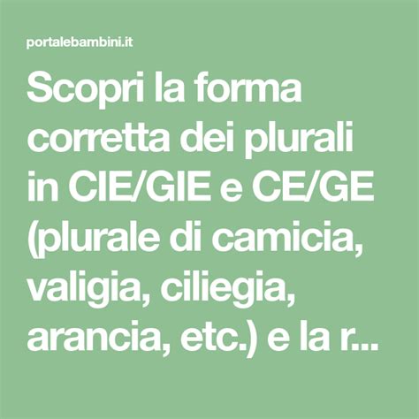 Scopri La Forma Corretta Dei Plurali In CIE GIE E CE GE Plurale Di