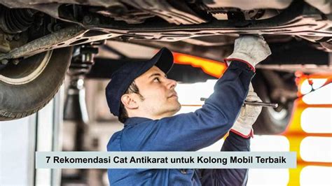 Rekomendasi Cat Antikarat Untuk Kolong Mobil Terbaik