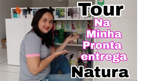 Tour Na Minha Pronta Entrega Natura Youtube