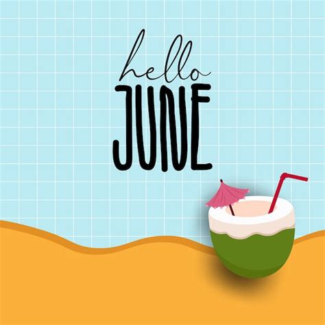 Premium Vector Hello June Welcome June June With Summer Vibes Vector