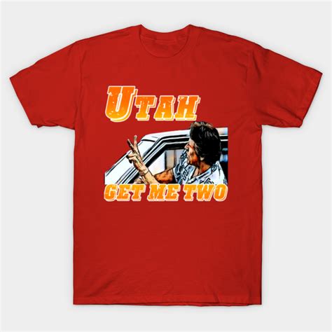 Utah Get Me 2 Point Break T Shirt Teepublic