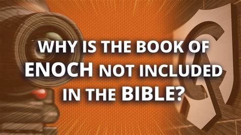 Why Is The Book Of Enoch Not Included In The Bible Youtube