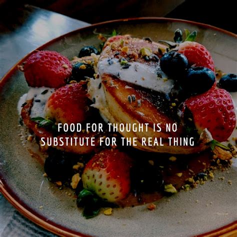 99 Good Food Quotes To Share With Friends And Food Lovers