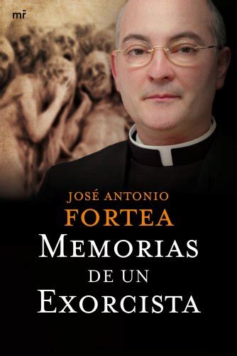 Memorias De Un Exorcista Memoirs Of An Exorcist Spanish Edition