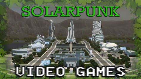 7 Solarpunk Video Games YouTube