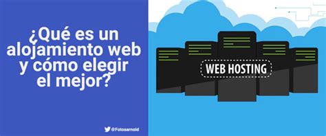 ¿qué Es Un Alojamiento Web Y Cómo Elegir El Mejor Arnold Gutierrez