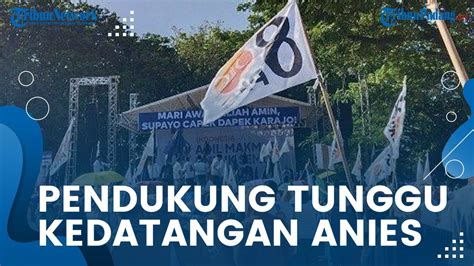 Tunggu Kedatangan Anies Pendukung Di Padang Rela Panas Panasan Saat