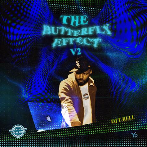 The Butterfly Effect V2 | DJ T-RELL/Born 2 DJ Inc.